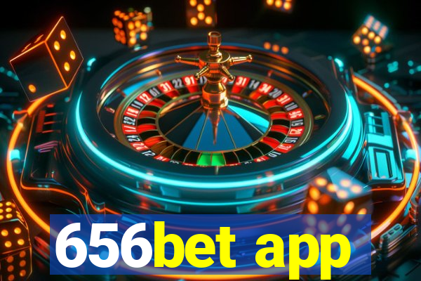 656bet app